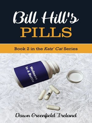 cover image of Bill Hill's Pills, Book 2 in the Katz' Cat Cozy Mystery Series